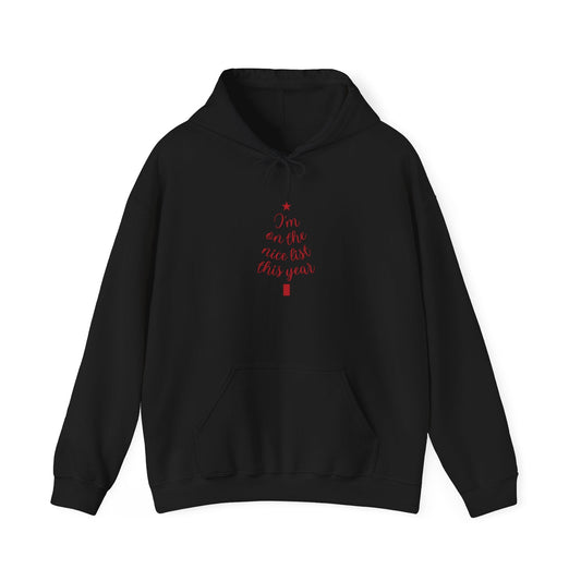 Made the Nice List Hooded Sweatshirt - Trendy AF