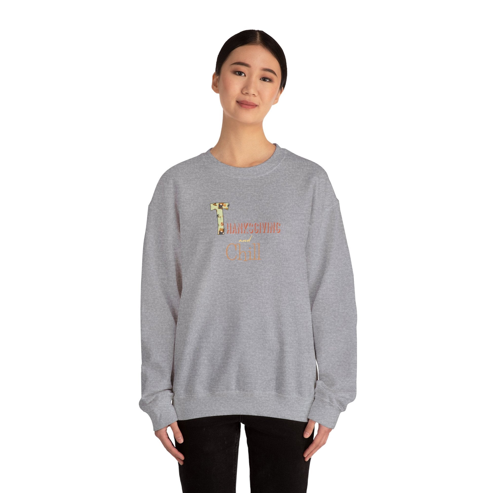 Thanksgiving and Chill Light Sweatshirt - Trendy AF