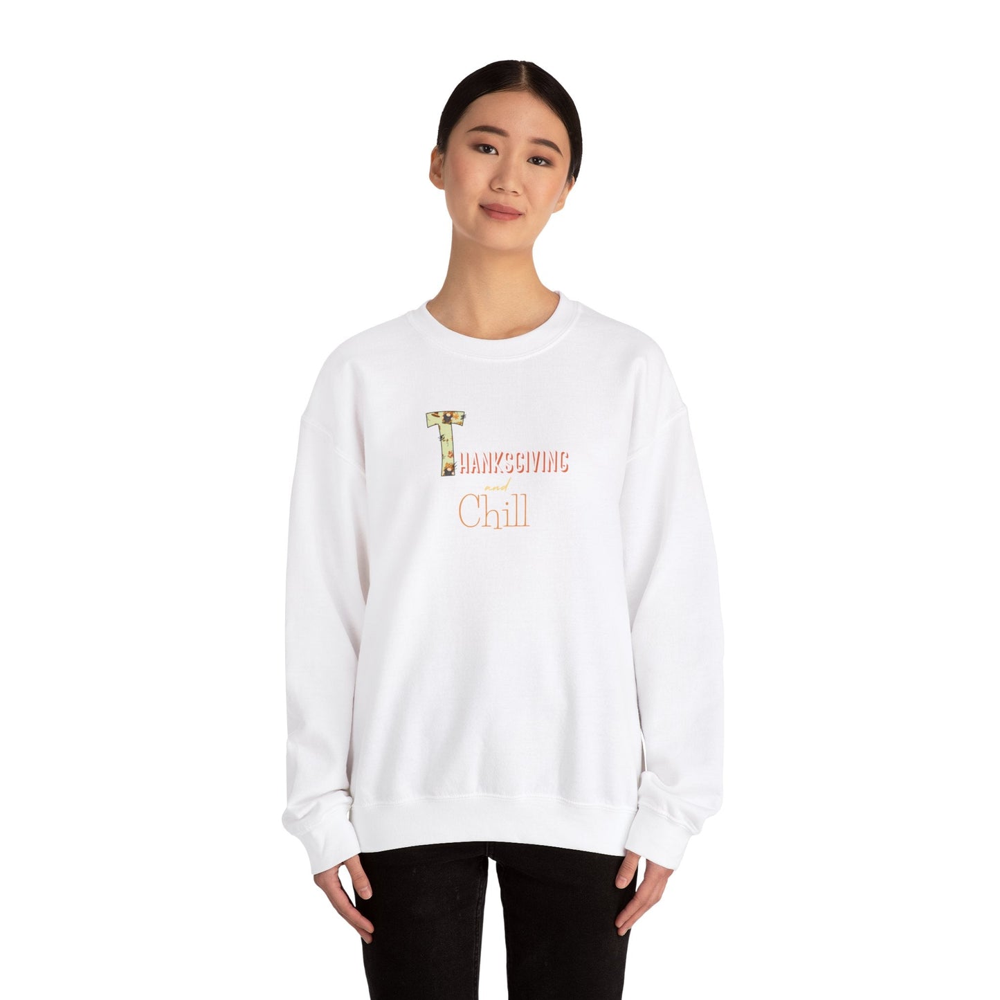 Thanksgiving and Chill Light Sweatshirt - Trendy AF