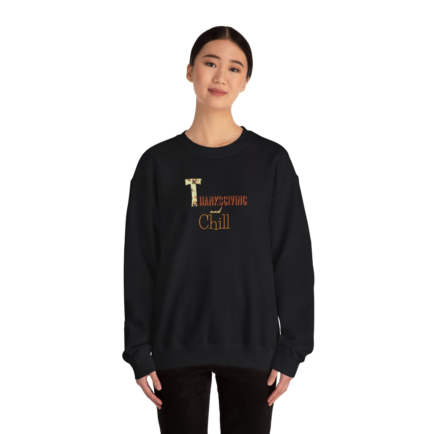 Thanksgiving and Chill Light Sweatshirt - Trendy AF